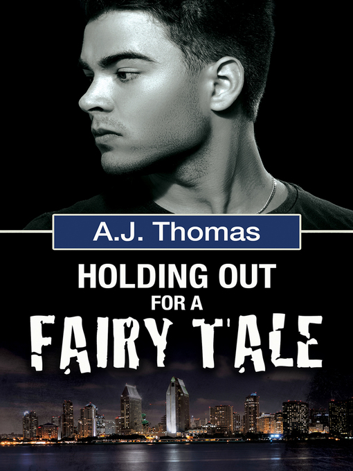 Title details for Holding Out for a Fairy Tale by A.J. Thomas - Available